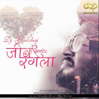 Jiv Rangla (Remix) – DJ Yakshaj